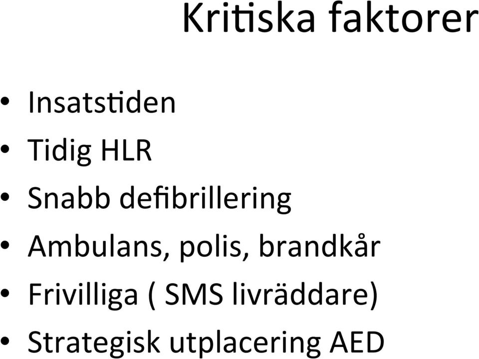 polis, brandkår Frivilliga ( SMS