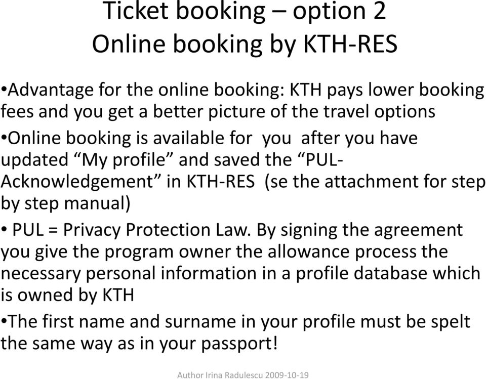 attachment for step by step manual) PUL = Privacy Protection Law.