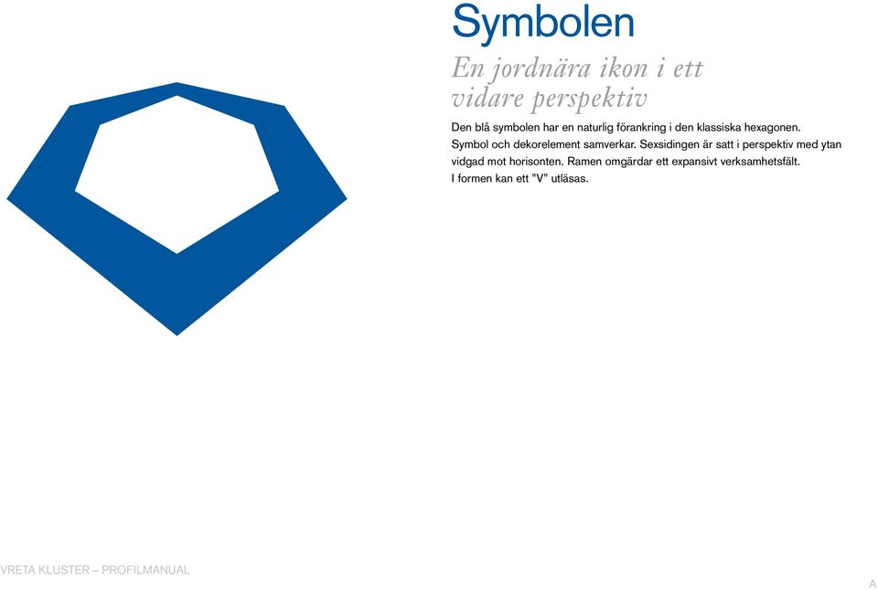 Symbol och dekor element samverkar.