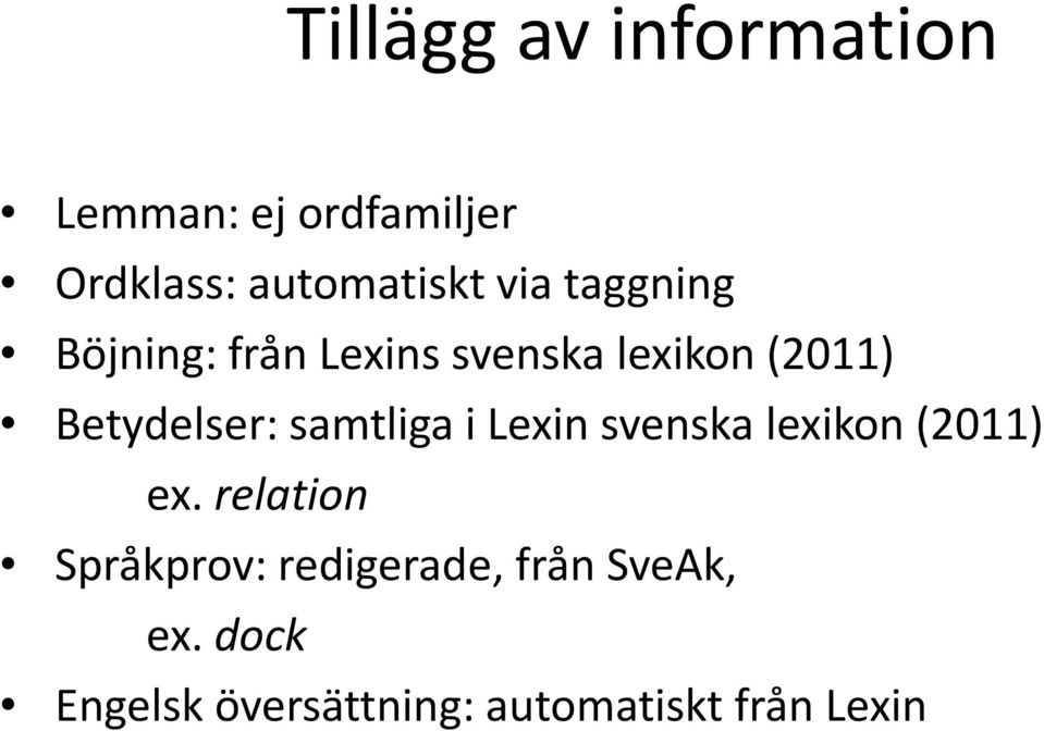 samtliga i Lexin svenska lexikon (2011) ex.
