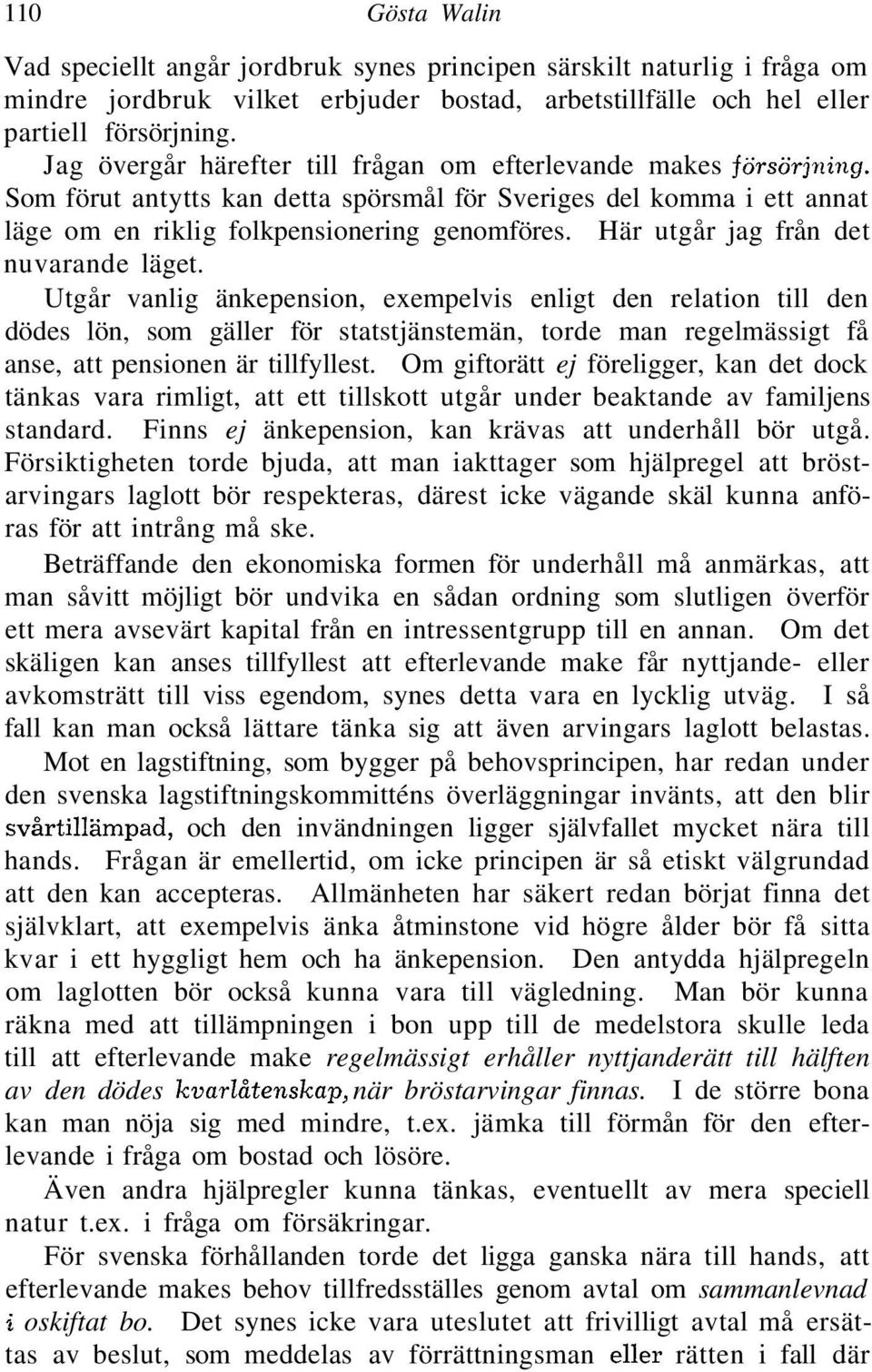 Här utgår jag från det nuvarande läget.