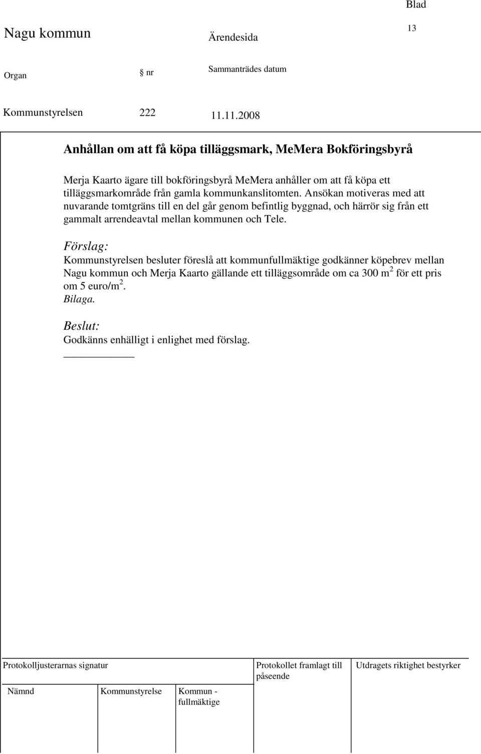 tilläggsmarkområde från gamla kommunkanslitomten.