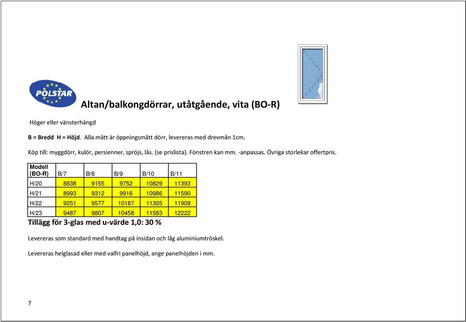 -anpassas. Övriga storlekar offertpris.