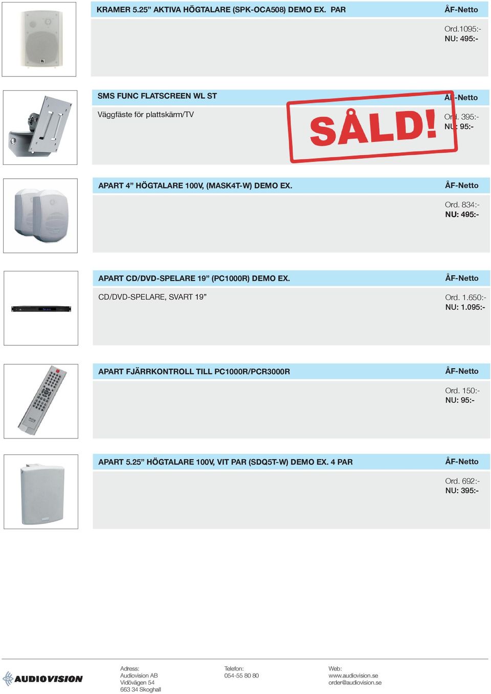 395:- NU: 95:- APART 4 HÖGTALARE 100V, (MASK4T-W) DEMO EX. Ord.