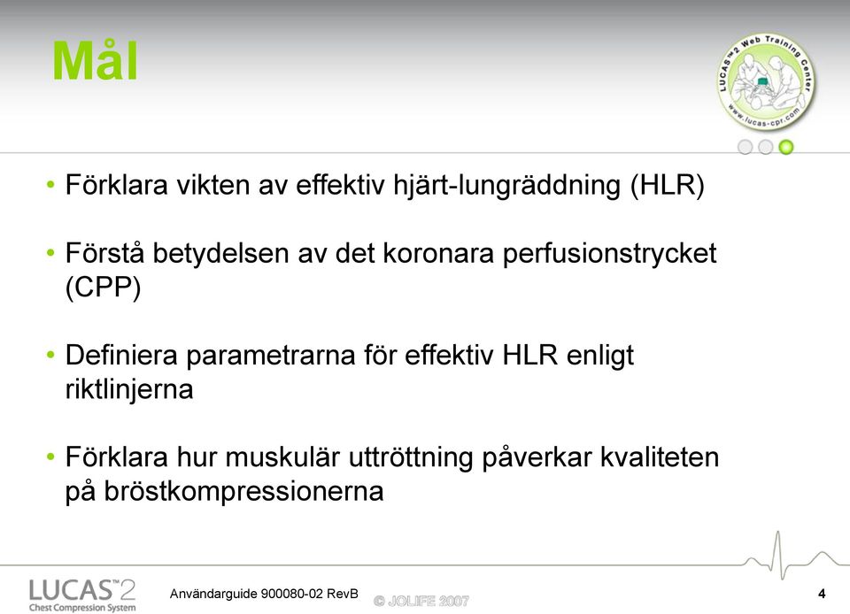 parametrarna för effektiv HLR enligt riktlinjerna Förklara hur