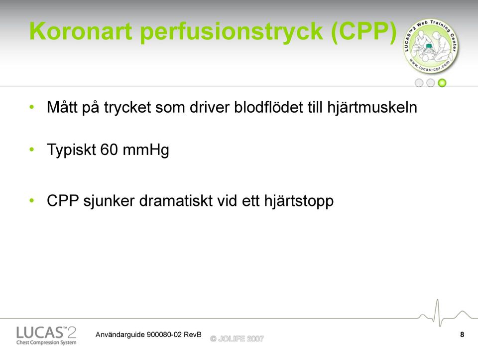 hjärtmuskeln Typiskt 60 mmhg CPP sjunker