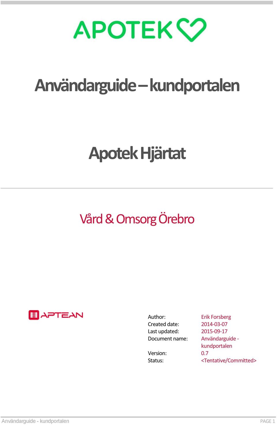 2015-09-17 Document name: Användarguide - kundportalen Version: