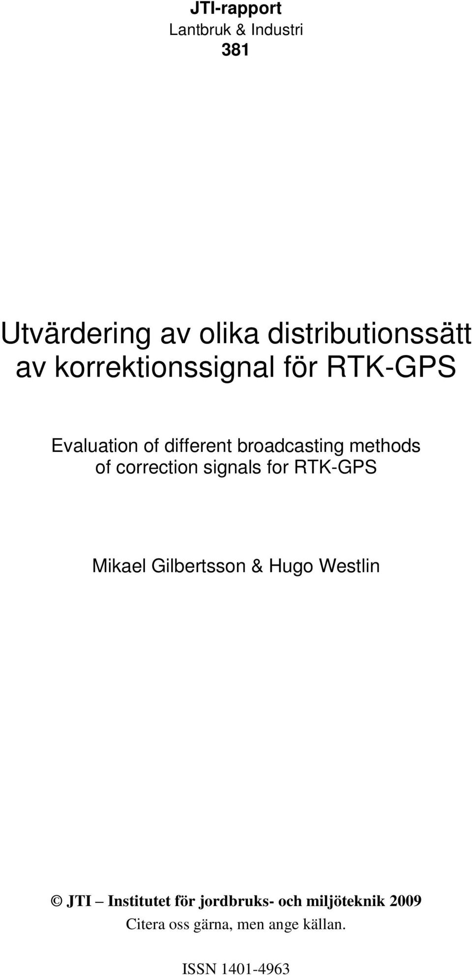 different broadcasting methods of correction signals for RTK-GPS
