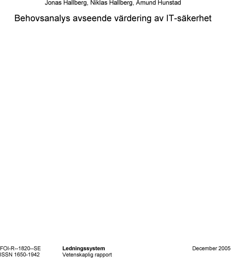 IT-säkerhet FOI-R--1820--SE ISSN 1650-1942