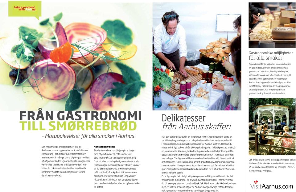 I det hippa och trendkänsliga området runt Mejlgade råder ingen brist på spännande smakupplevelser. Här hittar du allt ifrån gastronomisk grillmat till klassiska rätter.