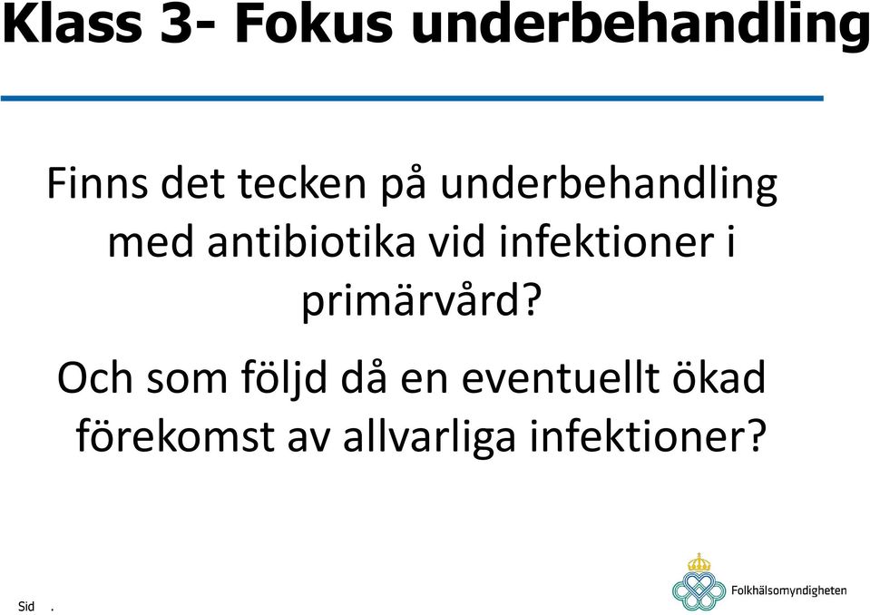 infektioner i primärvård?