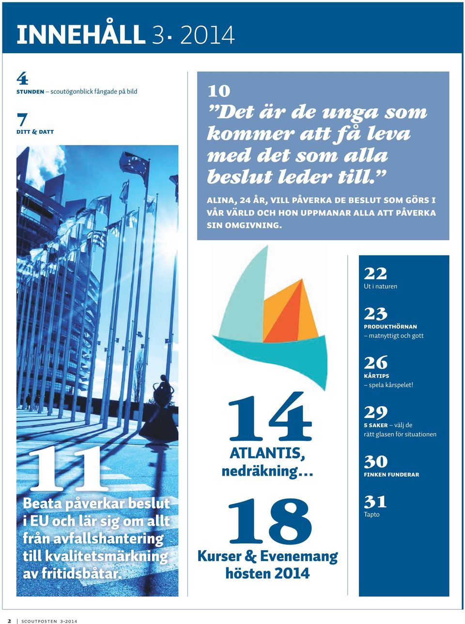 11 Beata påverkar beslut i EU och lär sig om allt från avfallshantering till kvalitetsmärkning av fritidsbåtar.