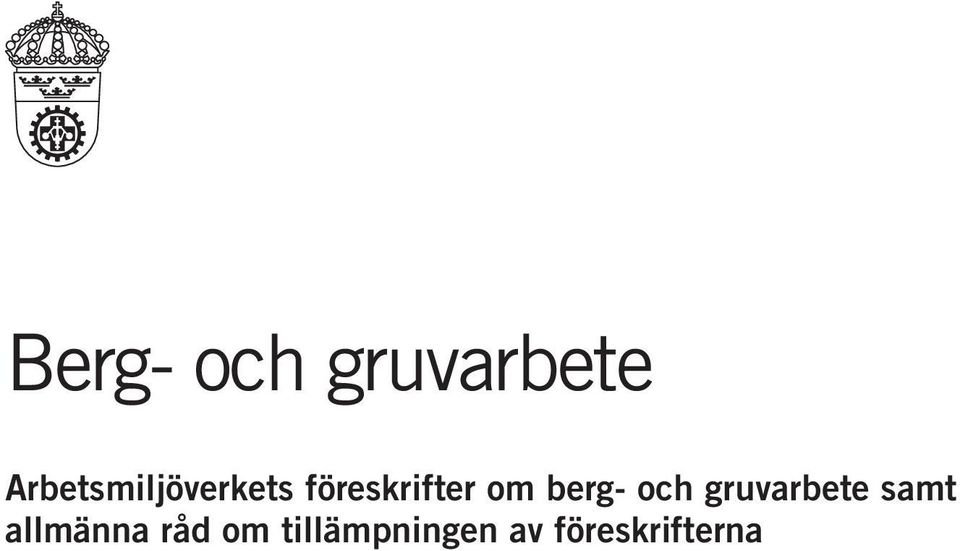 om berg- och gruvarbete samt