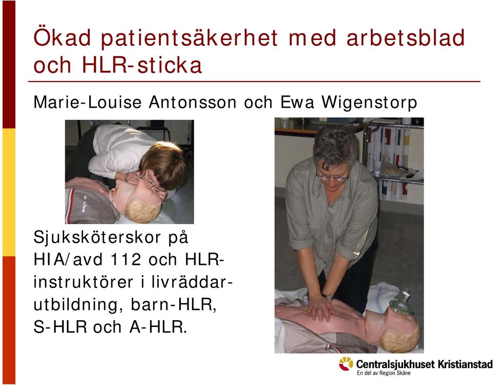 HIA/avd 112 och HLRinstruktörer i