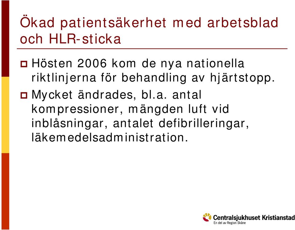 antal kompressioner, mängden luft vid