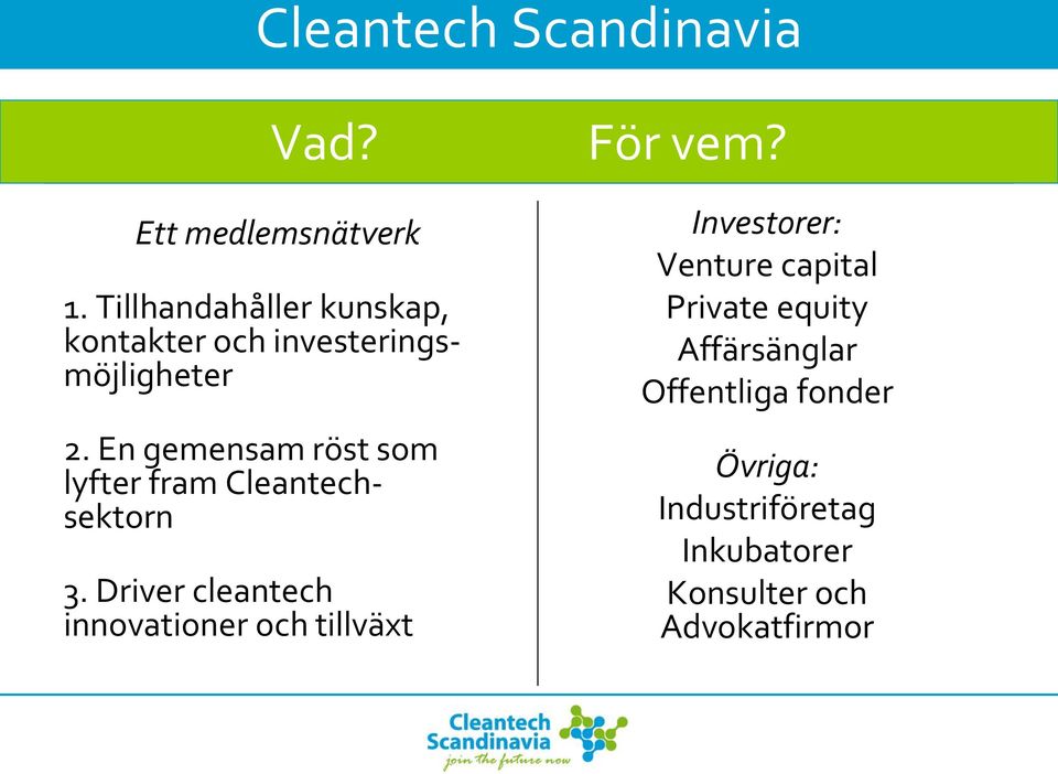 En gemensam röst som lyfter fram Cleantechsektorn 3.