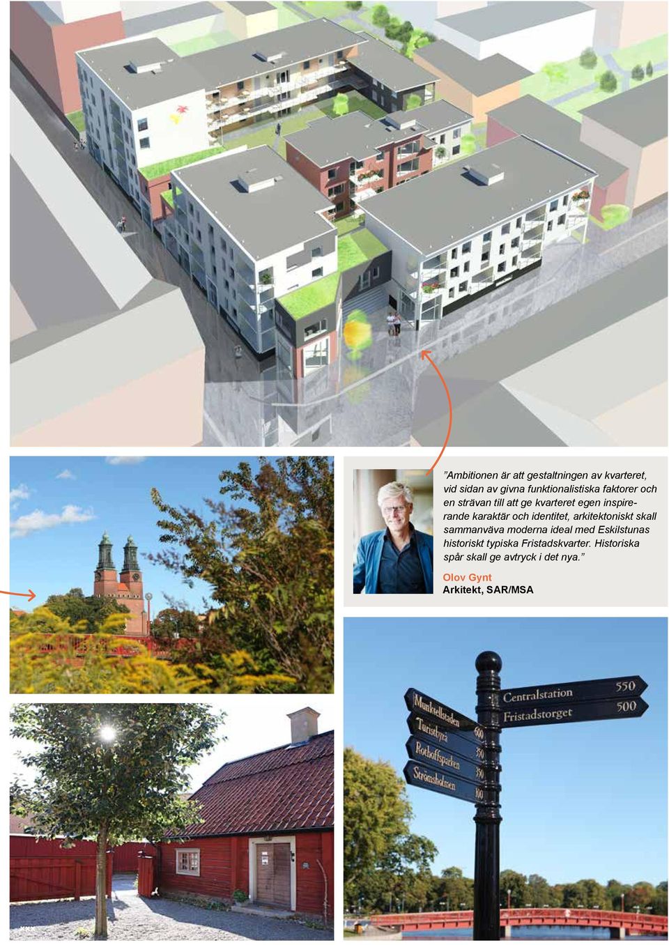 identitet, arkitektoniskt skall sammanväva moderna ideal med Eskilstunas historiskt