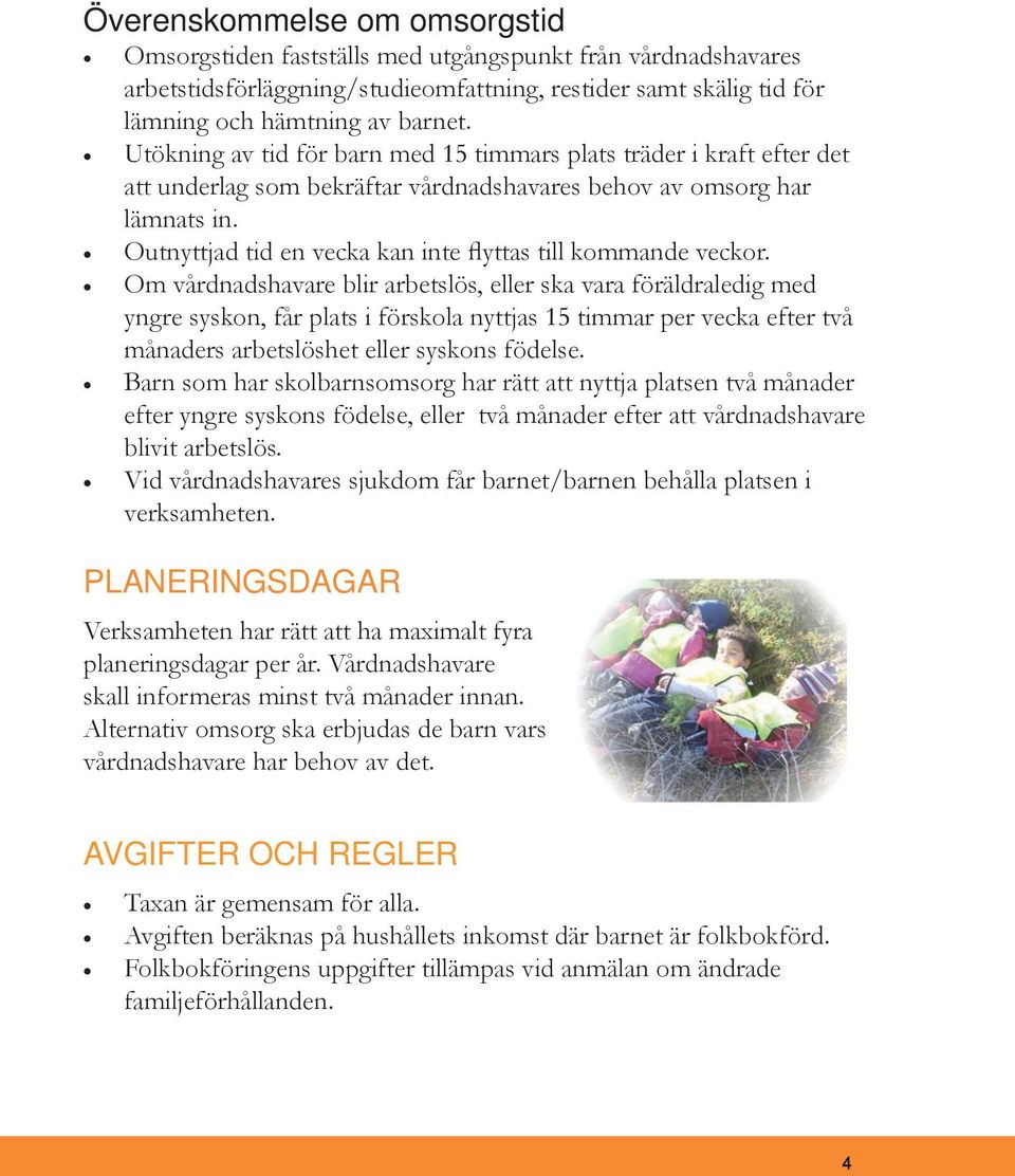 Outnyttjad tid en vecka kan inte flyttas till kommande veckor.