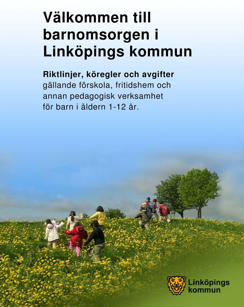 gällande förskola, fritidshem och annan
