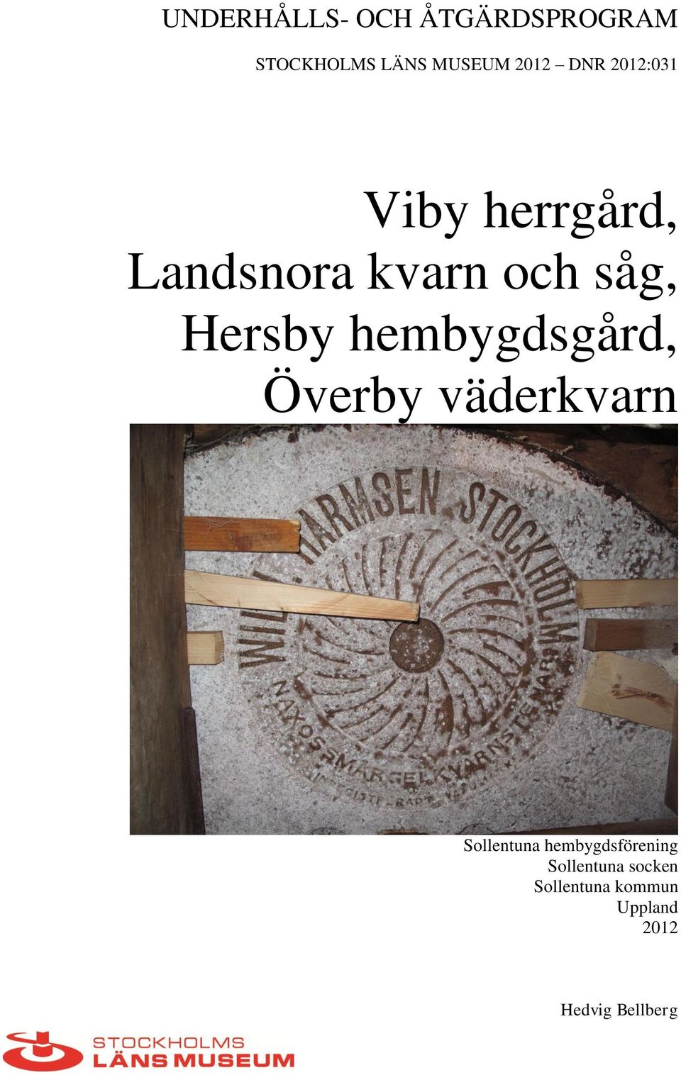 hembygdsgård, Överby väderkvarn Sollentuna hembygdsförening