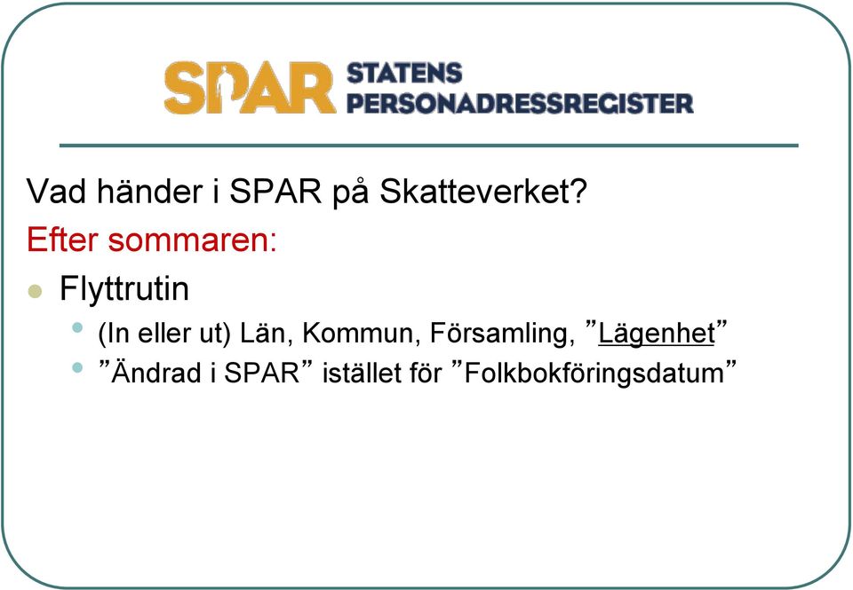 ut) Län, Kommun, Församling, Lägenhet