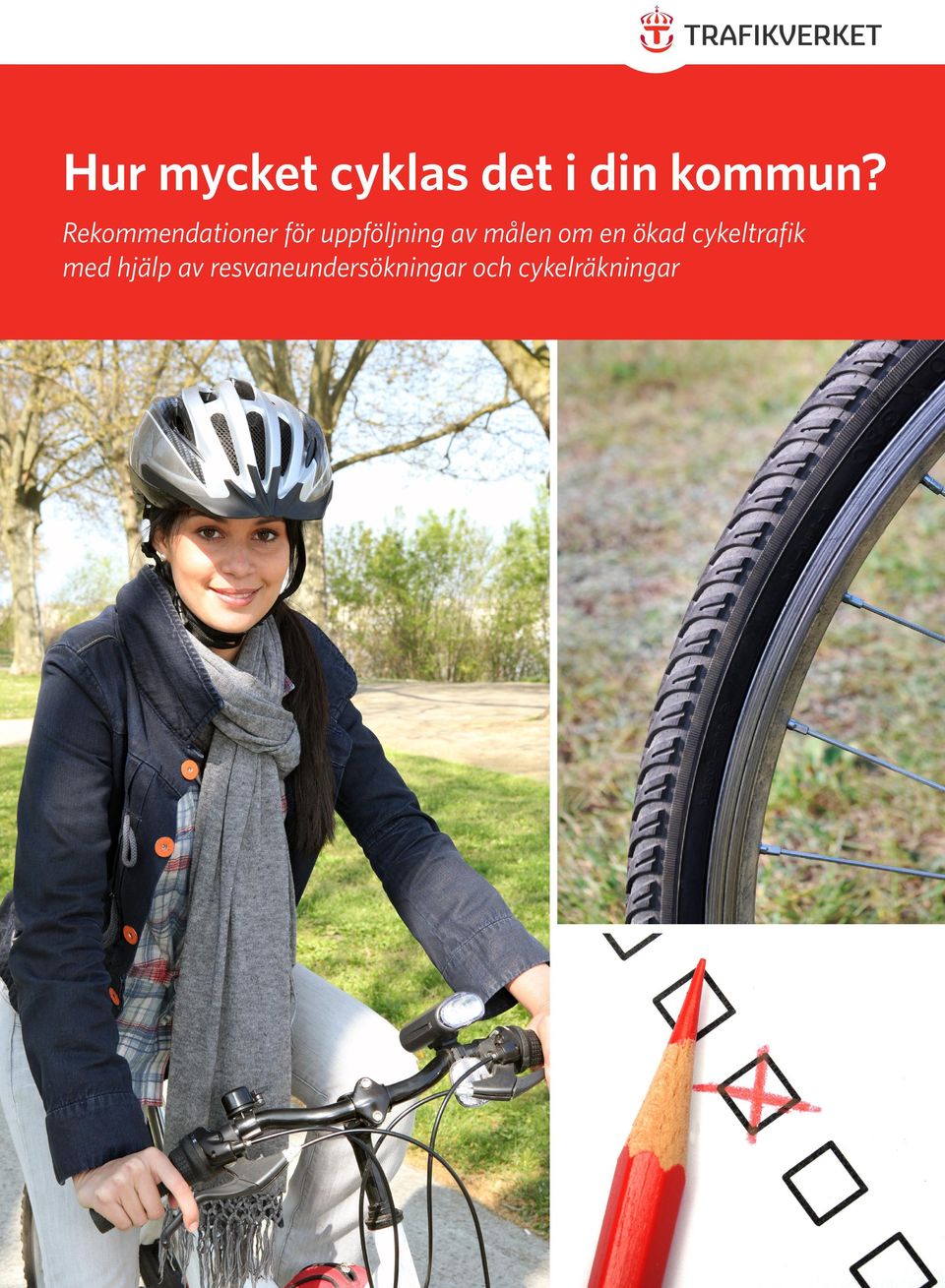 målen om en ökad cykeltrafik med hjälp