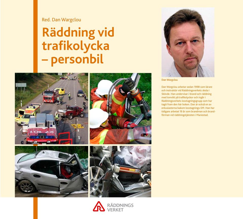 Han undervisar i brand och räddning med tonvikt på trafikolyckor och ingår i Räddningsverkets losstagningsgrupp