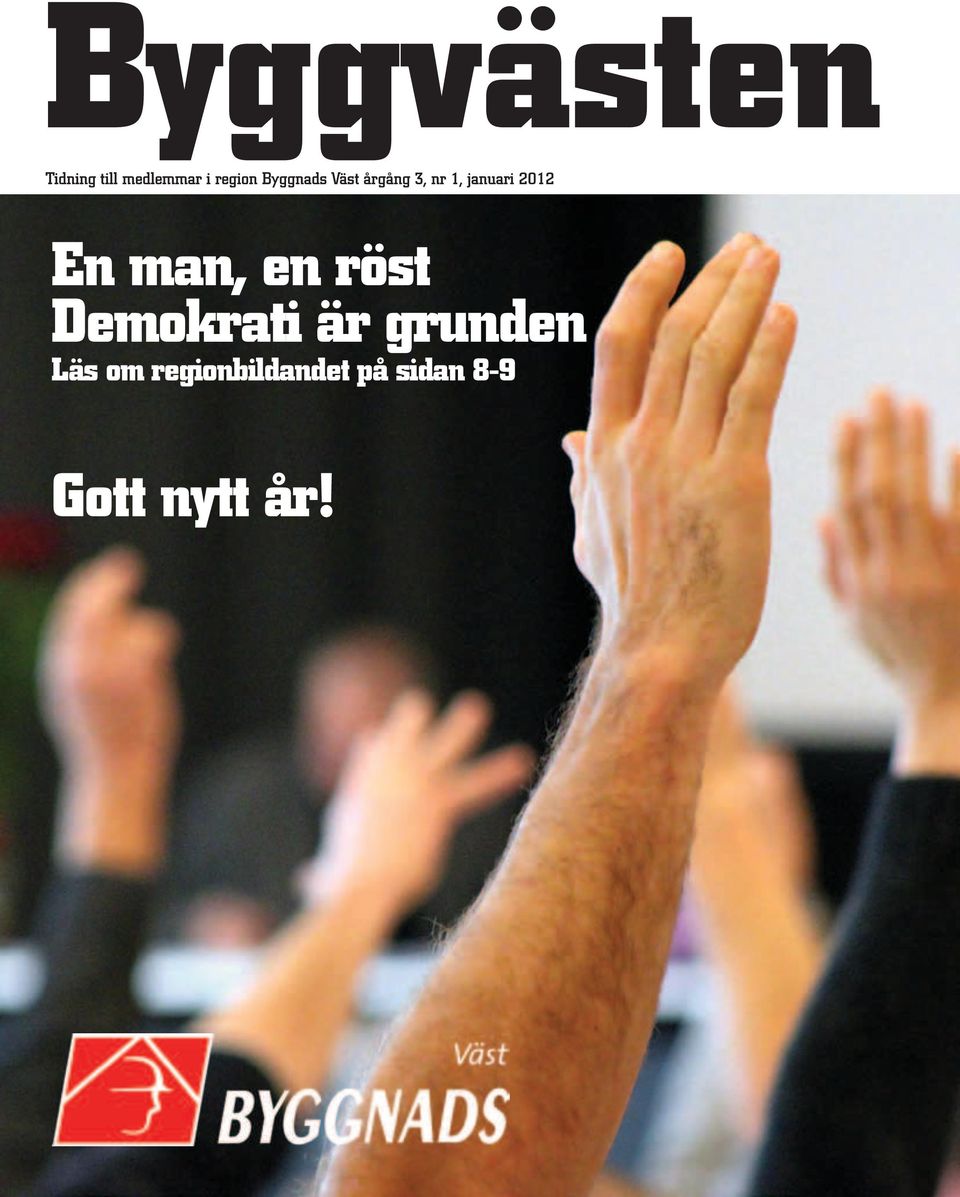 En man, en röst Demokrati är grunden Läs