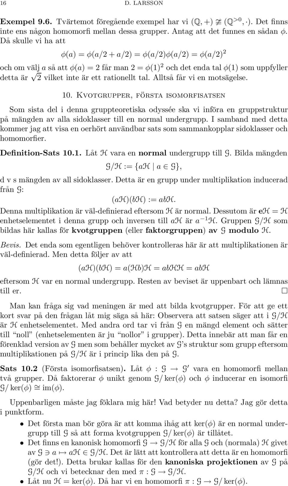 Alltså får vi en motsägelse. 10.