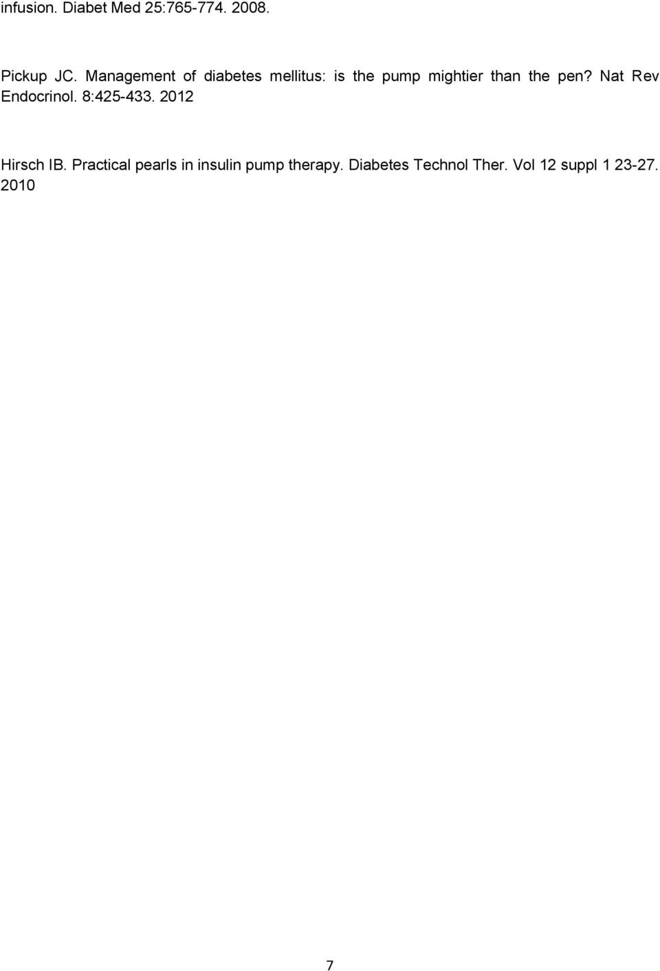 pen? Nat Rev Endocrinol. 8:425-433. 2012 Hirsch IB.