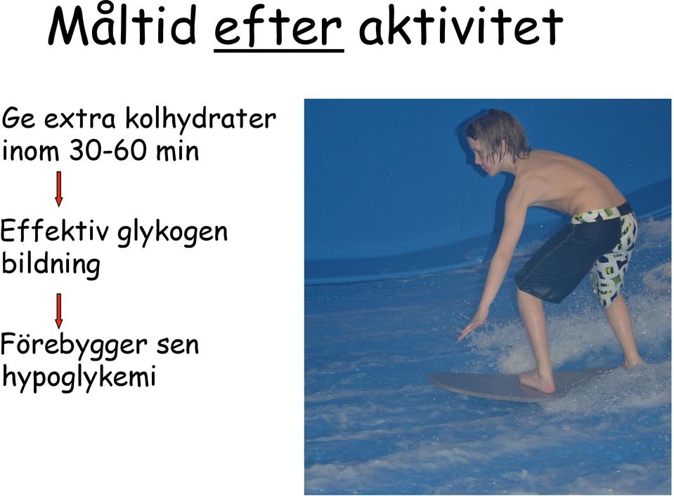 30-60 min Effektiv glykogen