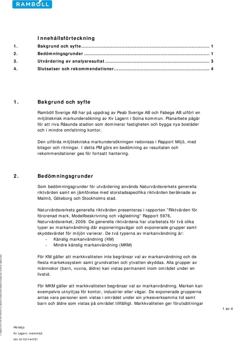 Planarbete pågår för att riva Råsunda stadion som dominerar fastigheten och bygga nya bostäder och i mindre omfattning kontor.