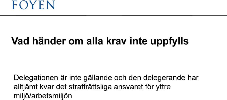 delegerande har alltjämt kvar det