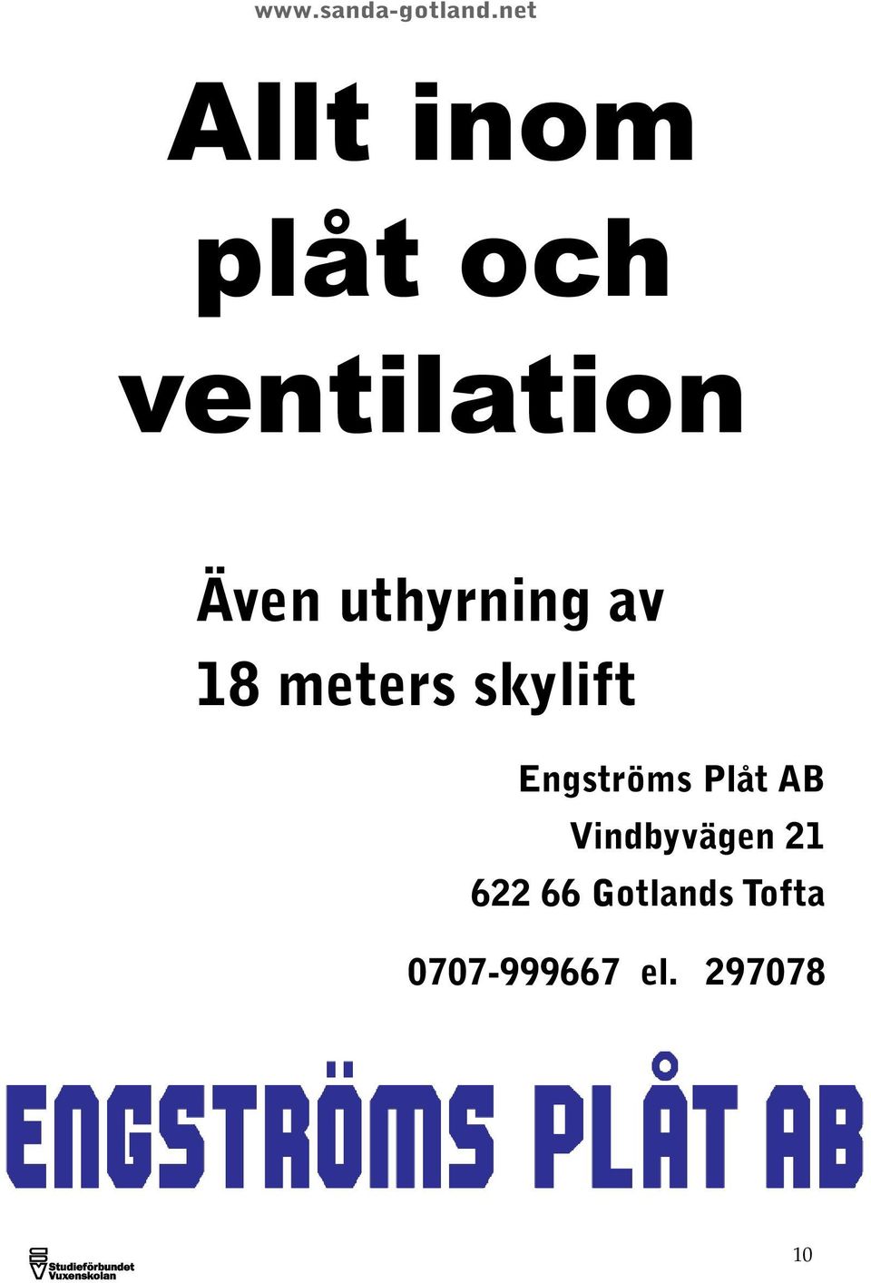 Engströms Plåt AB Vindbyvägen 21 622