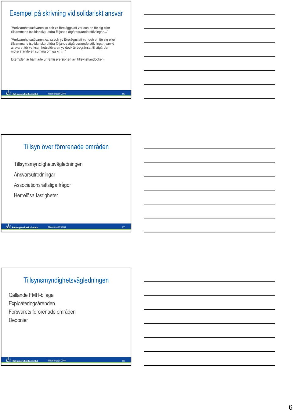 motsvarande en summa om qq kr, Exemplen är hämtade ur remissversionen av Tillsynshandboken.