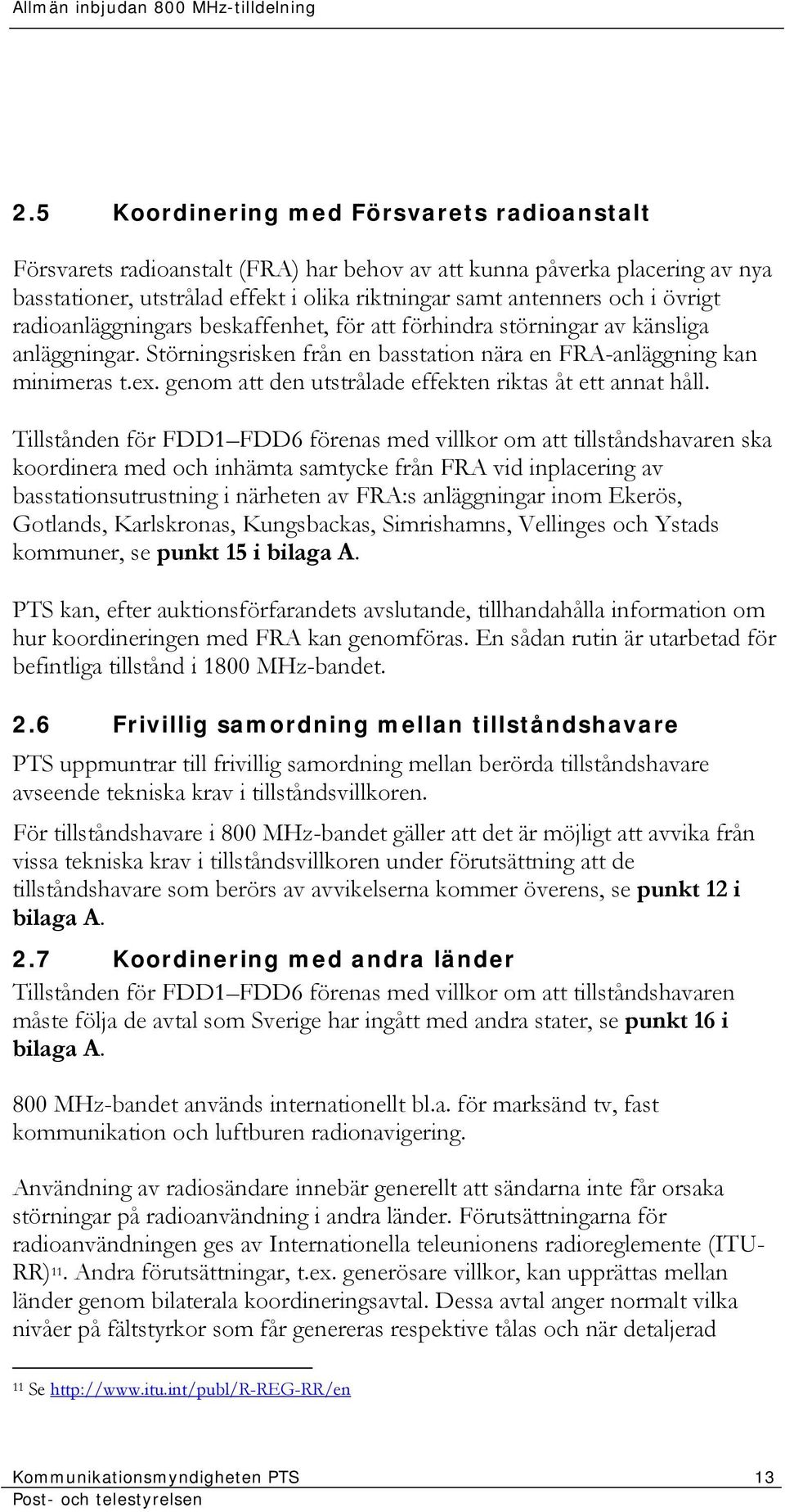 genom att den utstrålade effekten riktas åt ett annat håll.