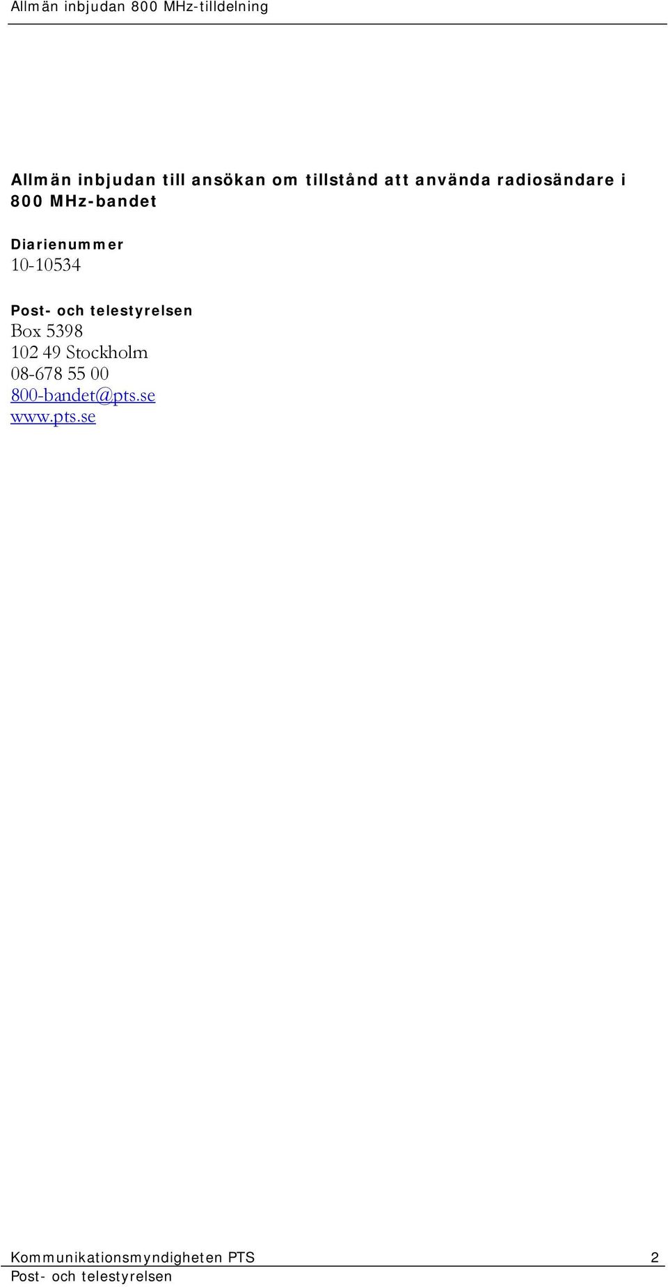 10-10534 Box 5398 102 49 Stockholm 08-678 55 00