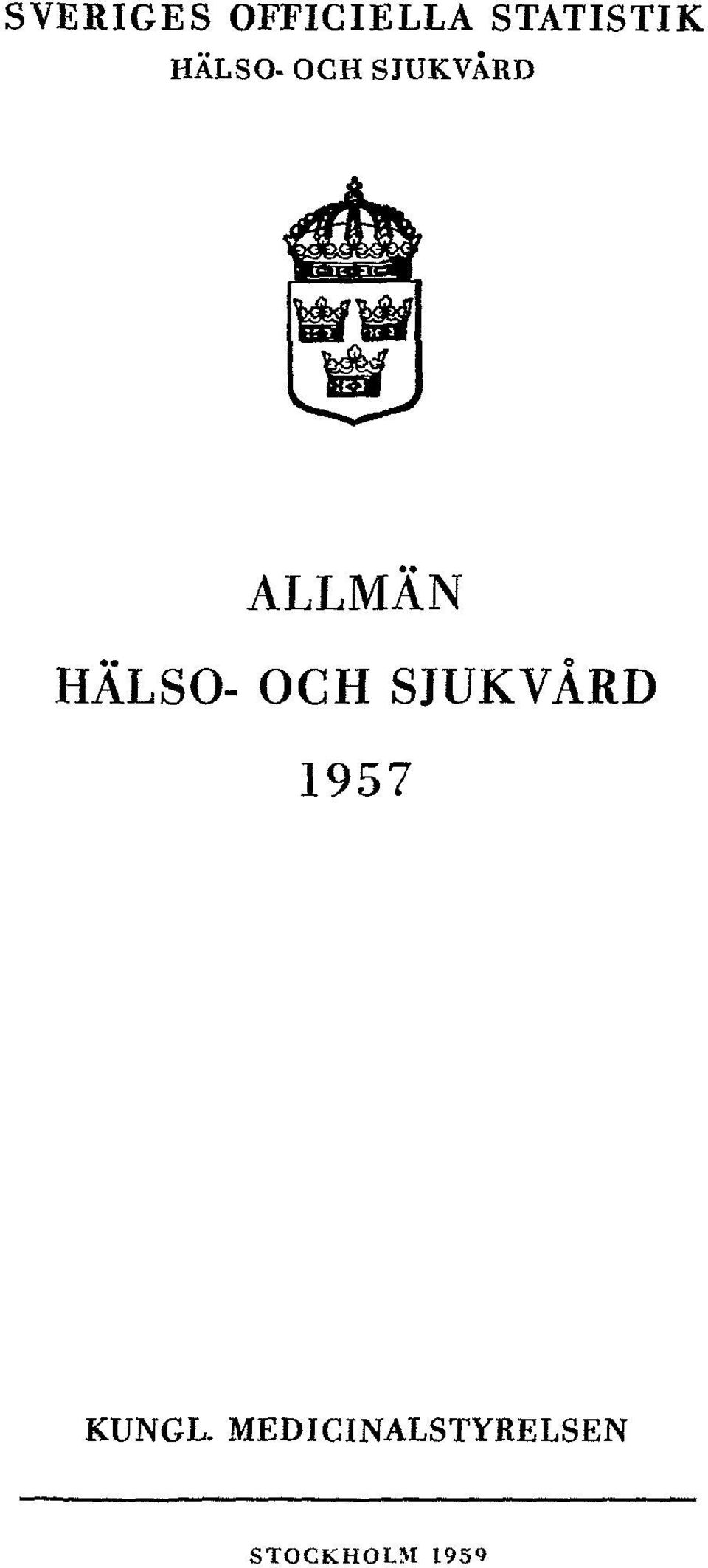 HÄLSO- OCH SJUKVÅRD 1957 KUNGL.