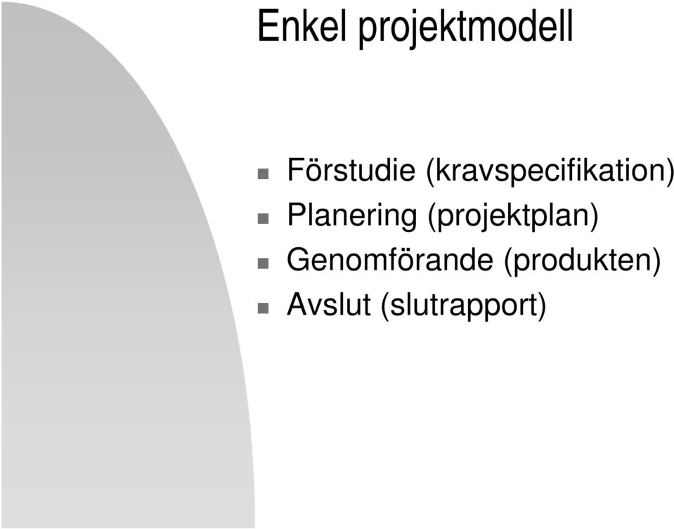 (projektplan) Genomförande