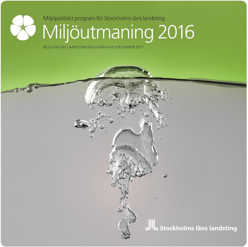 Miljöutmaning 2016 BESLUTAD AV