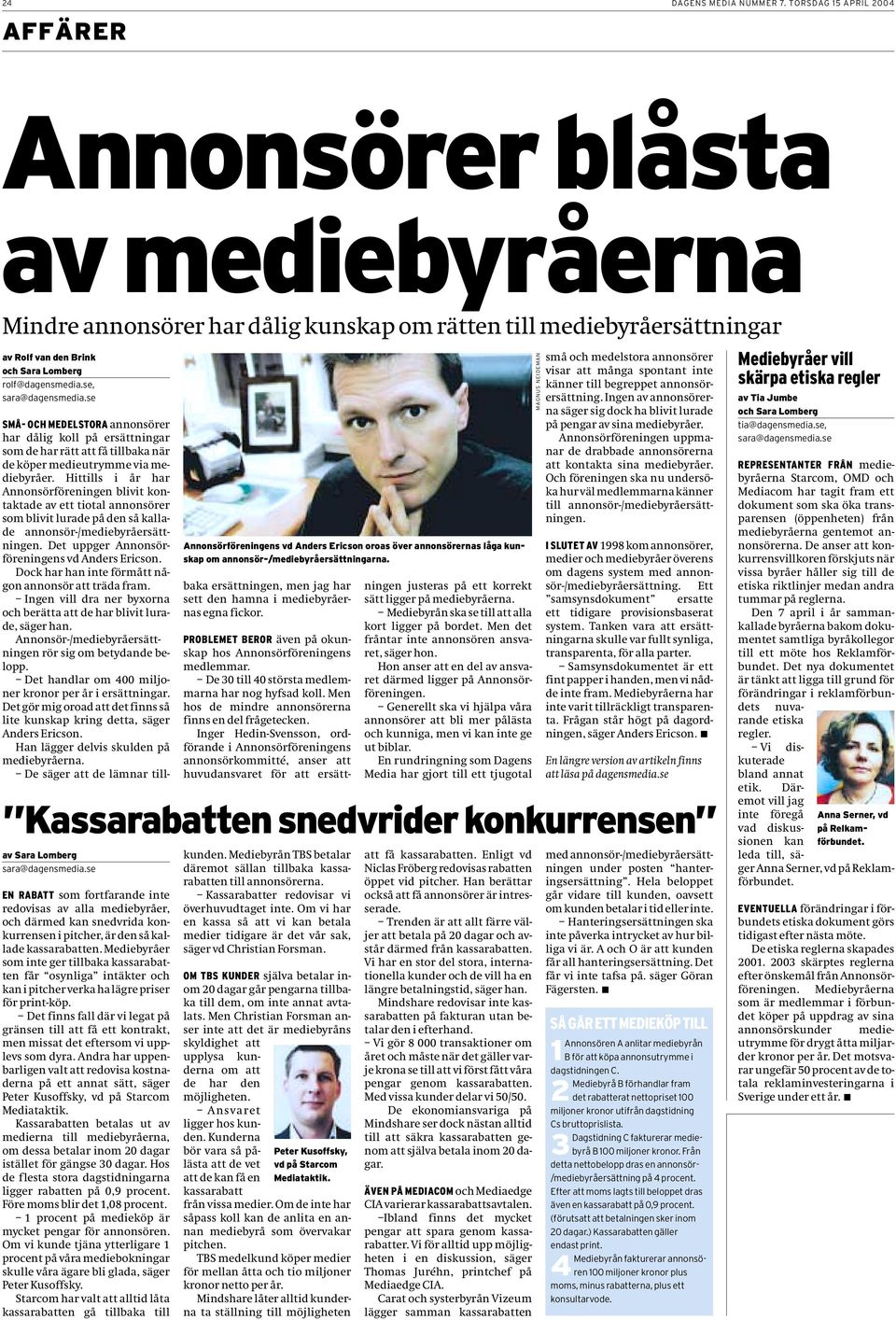 se, sara@dagensmedia.se av Sara Lomberg sara@dagensmedia.
