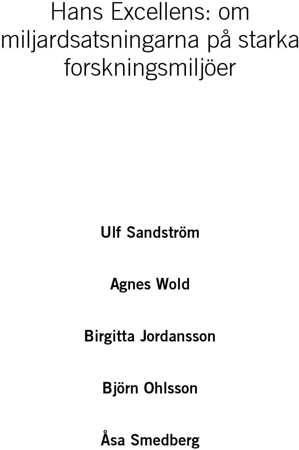 forskningsmiljöer Ulf Sandström