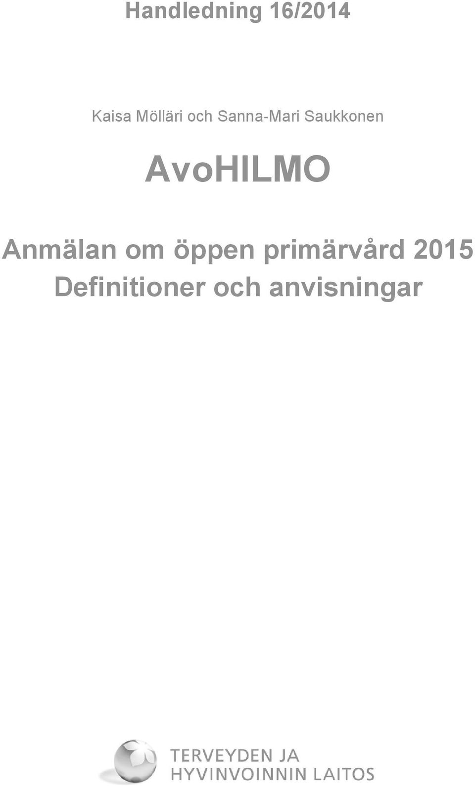 AvoHILMO Anmälan om öppen