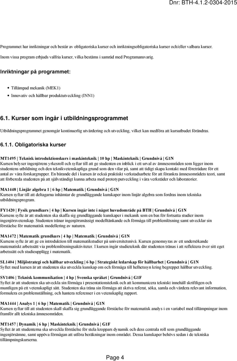 Innovativ och hållbar produktutveckling (INN1)