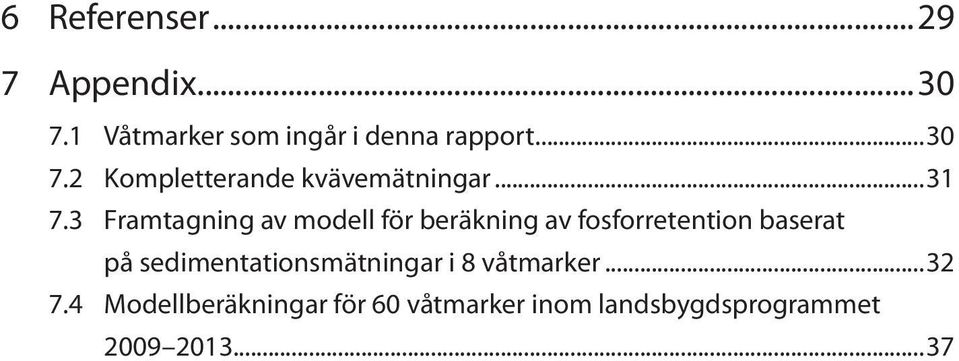 3 Framtagning av modell för beräkning av fosforretention baserat på