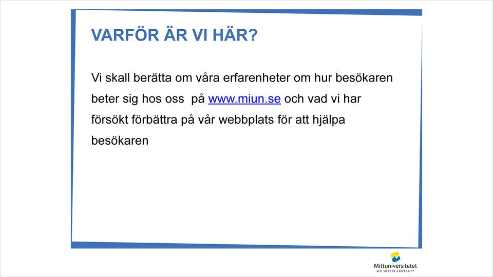 besökaren beter sig hos oss på www.miun.