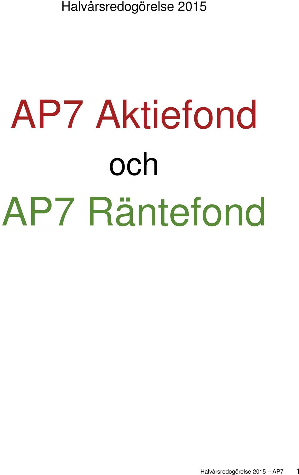 och AP7 Räntefond 