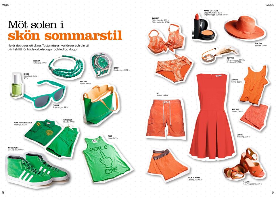 90 kr Gant Klocka, herr, 1 490 kr Kicks Nagellack, Essie, 129 kr Accent Väska, 349 kr Monki Linne, 220 kr JC Shorts, 299 kr Cubus Solglasögon, 79 kr Rut mfl Shorts, 349 kr Peak
