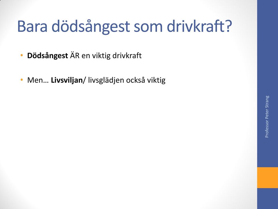 Dödsångest ÄR en viktig