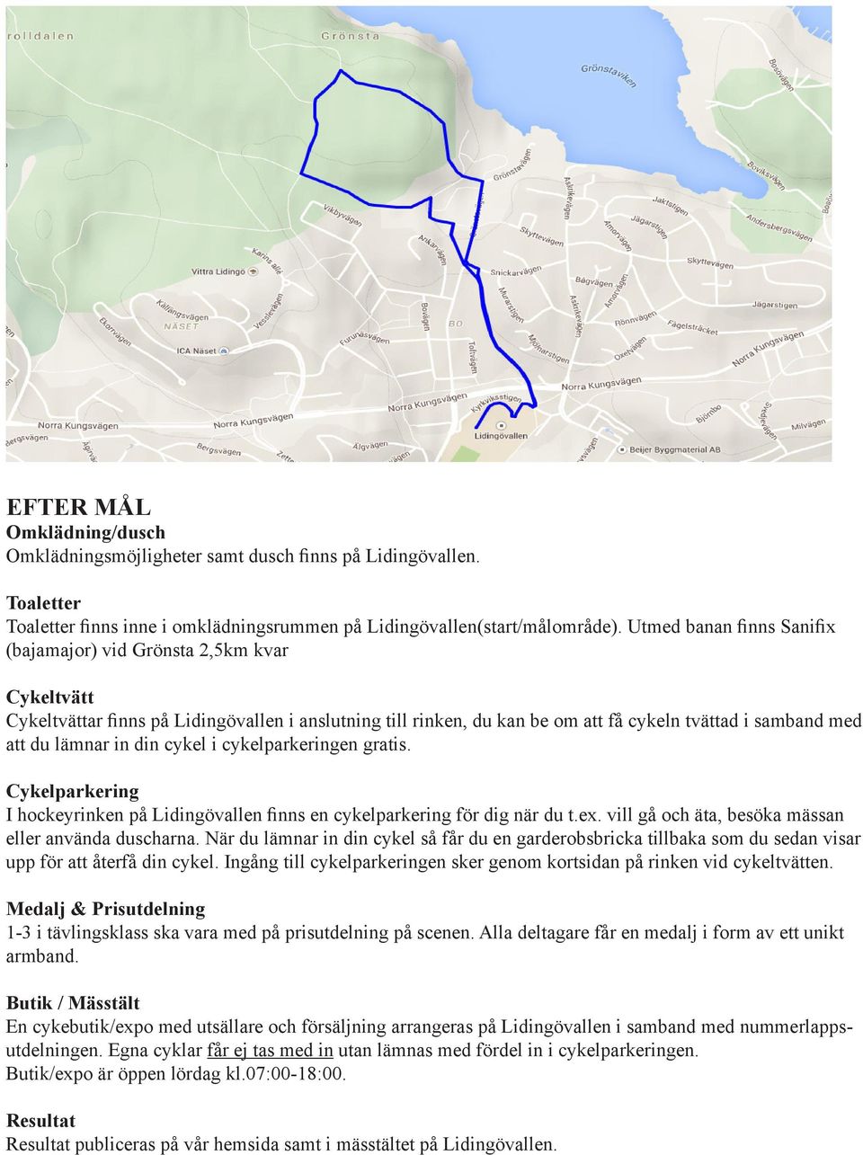 din cykel i cykelparkeringen gratis. Cykelparkering I hockeyrinken på Lidingövallen finns en cykelparkering för dig när du t.ex. vill gå och äta, besöka mässan eller använda duscharna.